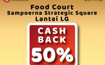 Cashback 50% DI LG Foodcourt Sampoerna Strategic Square